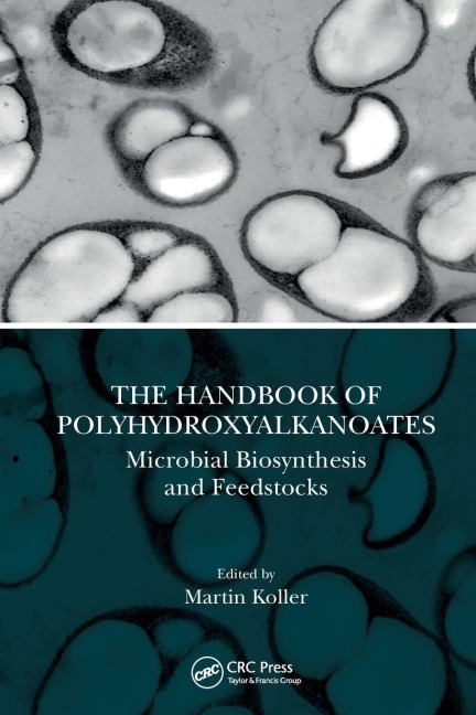 The Handbook of Polyhydroxyalkanoates - 