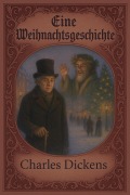 Cover-Bild zum Titel 'Eine Weihnachtsgeschichte' von 'Charles Dickens'
