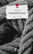 Cover-Bild zum Titel 'Drahtseilakt Psyche. Life is a Story - story.one' von 'Lea Hildebrand'