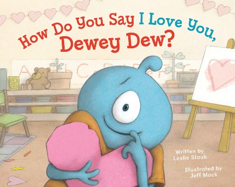 How Do You Say I Love You, Dewey Dew? - Leslie Staub