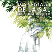Cover-Bild zum Titel 'Los cristales de la sal' von 'Cristina Bendek'
