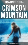 Cover-Bild zum Titel 'Crimson Mountain (Musaicum Romance Classics)' von 'Grace Livingston Hill'