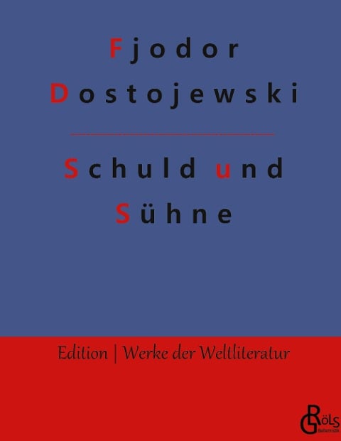 Schuld und Sühne - Fjodor Dostojewski