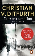 Cover-Bild zum Titel 'Tanz mit dem Tod. Der erste Fall für Karl Raben' von 'Christian V. Ditfurth'