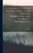 Cover-Bild zum Titel 'A History of Oregon 1792-1849 Drawn From Personal Observation And Authentic Information' von 'W H Gray'