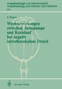 Cover-Bild zum Titel 'Wechselwirkungen zwischen Atempumpe und Kreislauf bei negativ intrathorakalem Druck' von 'Jürgen Peters'