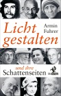  Lichtgestalten und ihre Schattenseiten