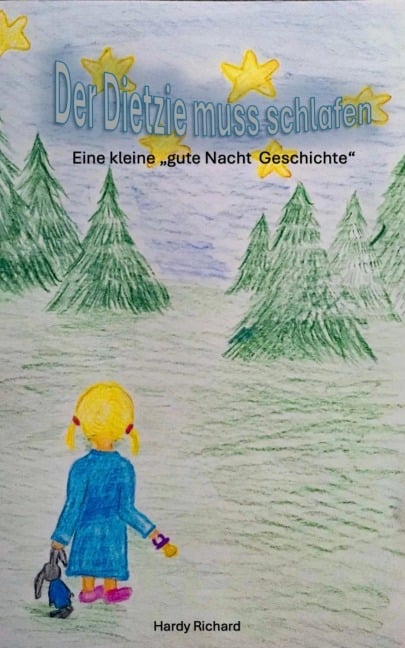 Der Dietzie muss schlafen - Hardy Richard