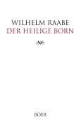 Der heilige Born - Wilhelm Raabe