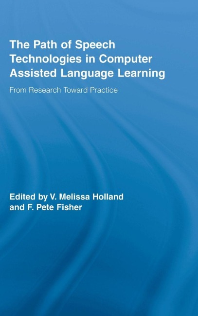 The Path of Speech Technologies in Computer Assisted Language Learning - 