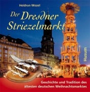 Cover-Bild zum Titel 'Der Dresdner Striezelmarkt' von 'Heidrun Wozel'