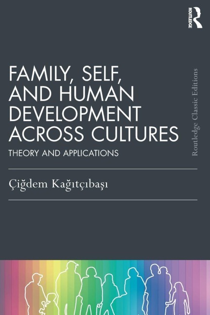 Family, Self, and Human Development Across Cultures - Cigdem Kagitcibasi