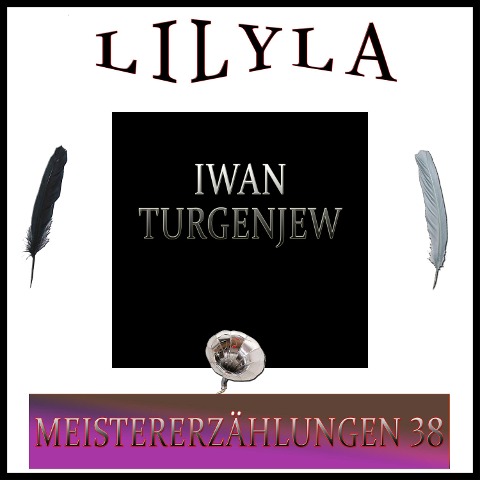 Meistererzählungen 38 - Iwan Turgenjew