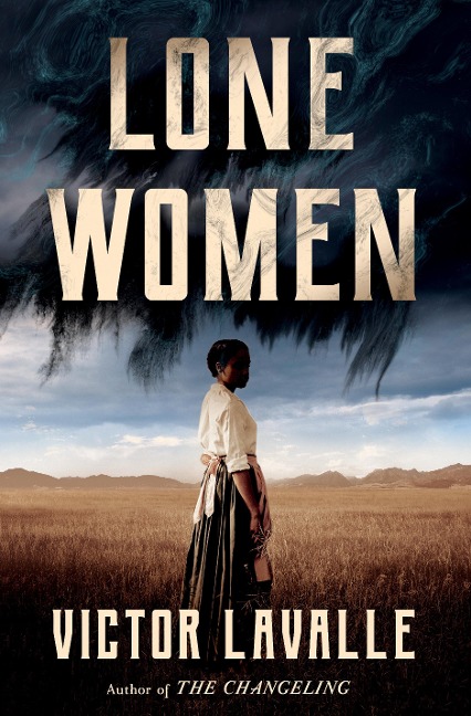 Lone Women - Victor Lavalle