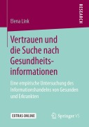 Cover-Bild zum Titel 'Vertrauen und die Suche nach Gesundheitsinformationen' von 'Elena Link'