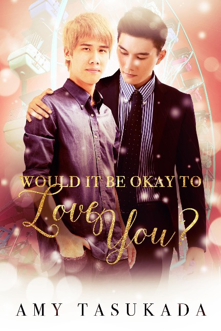 Would it Be Okay to Love You? - Amy Tasukada