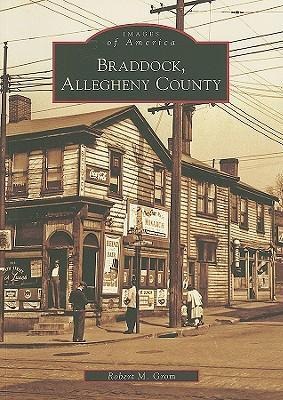Braddock, Allegheny County - Robert M Grom