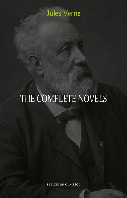 Jules Verne: The Collection (20.000 Leagues Under the Sea, Journey to the Interior of the Earth, Around the World in 80 Days, The Mysterious Island...) - Verne Jules Verne
