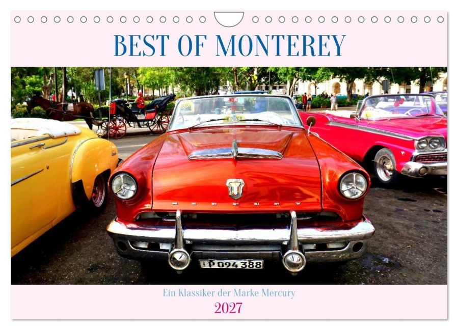 BEST OF MONTEREY - Ein Klassiker der Marke Mercury (Wandkalender 2027 DIN A4 quer), CALVENDO Monatskalender - Henning von Löwis of Menar