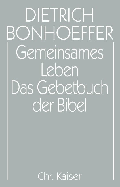 Gemeinsames Leben / Das Gebetbuch der Bibel - 