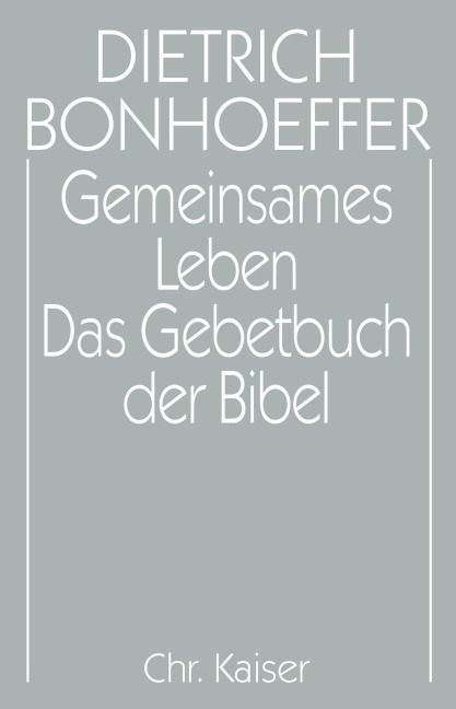Gemeinsames Leben / Das Gebetbuch der Bibel - 