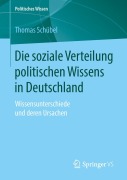 Cover-Bild zum Titel 'Die soziale Verteilung politischen Wissens in Deutschland' von 'Thomas Schübel'