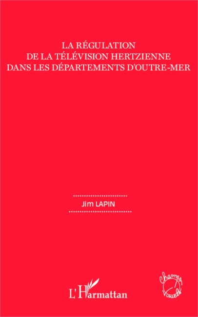 La régulation de la télévision hertzienne dans les départements d'outre-mer - Lapin