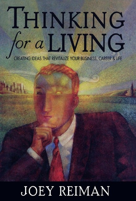 Thinking for a Living - Joey Reiman
