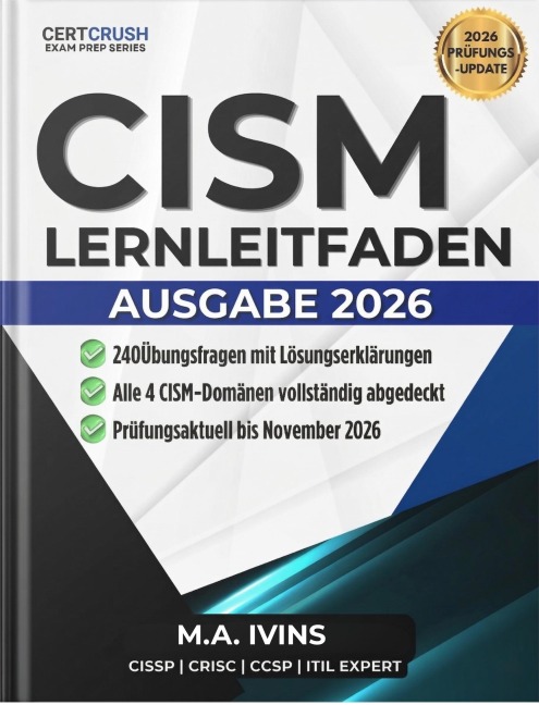 CISM-Prüfungsvorbereitung auf Deutsch - M. A. Ivins