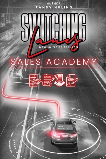 Switching Lanes Sales Academy - Randy Huling