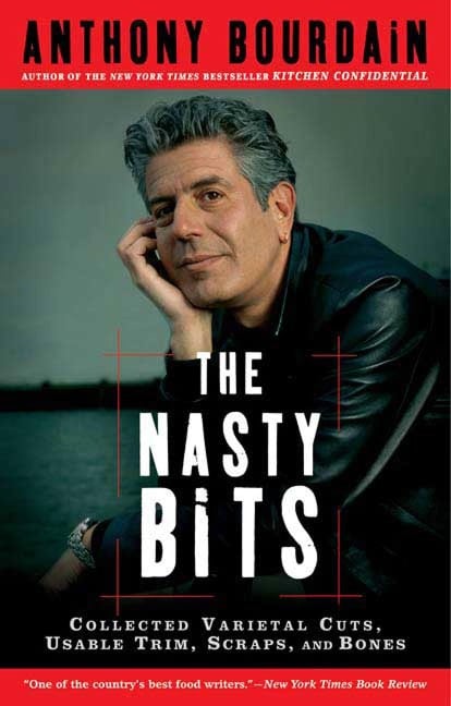 The Nasty Bits - Anthony Bourdain