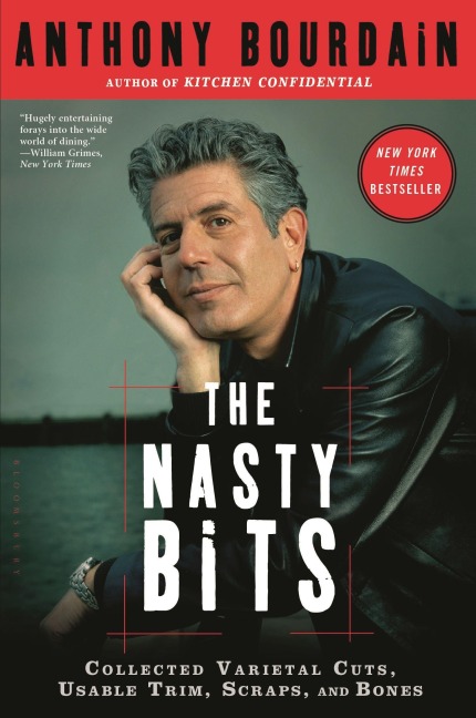 The Nasty Bits - Anthony Bourdain
