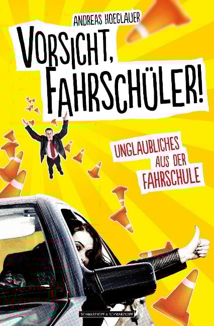 Vorsicht, Fahrschüler! - Andreas Hoeglauer