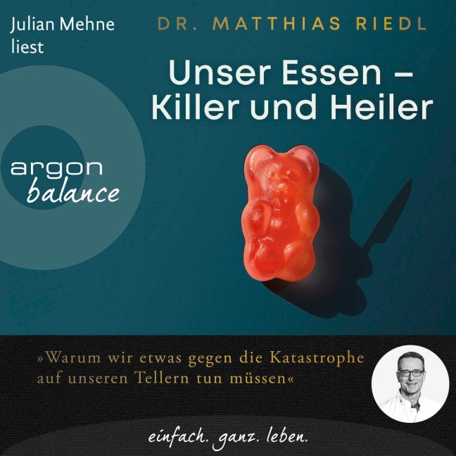 Unser Essen - Killer und Heiler - Matthias Riedl