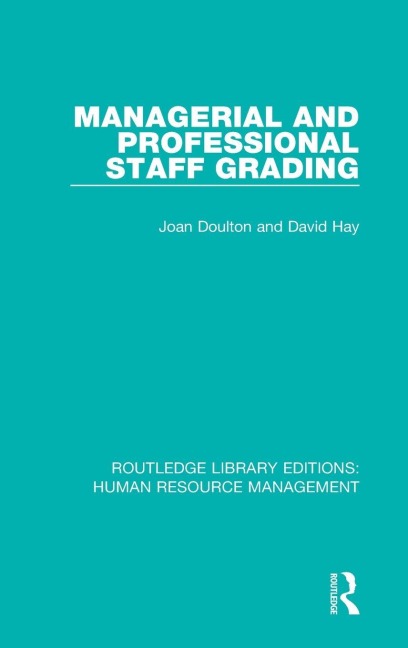 Managerial and Professional Staff Grading - Joan Doulton, David Hay
