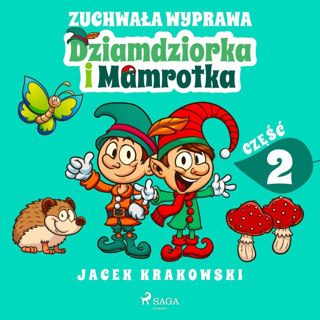 Zuchwa¿a wyprawa Dziamdziorka i Mamrotka - Jacek Krakowski