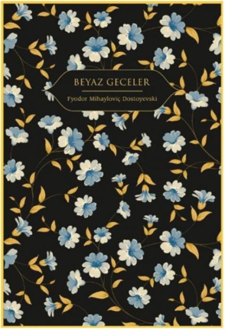 Beyaz Geceler - Fyodor Mihaylovic Dostoyevski