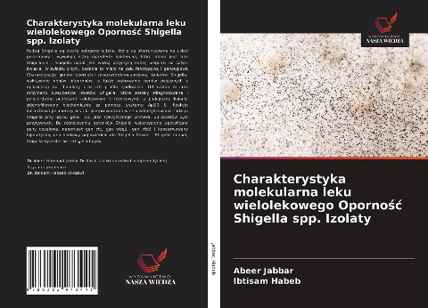 Charakterystyka molekularna leku wielolekowego Oporno¿¿ Shigella spp. Izolaty - Abeer Jabbar, Ibtisam Habeb