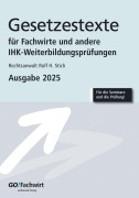 Cover-Bild zum Titel 'Gesetzestexte für Fachwirte Ausgabe 2025' von 'Rolf H. Stich'