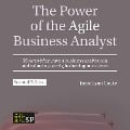 Cover-Bild zum Titel 'The Power of the Agile Business Analyst, second edition' von 'Jamie Lynn Cooke'