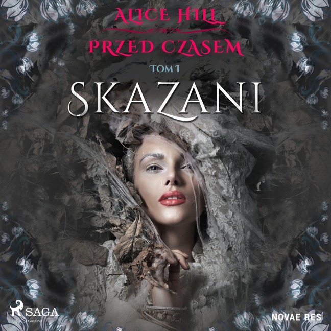 Przed czasem. Tom I - Skazani - Alice Hill