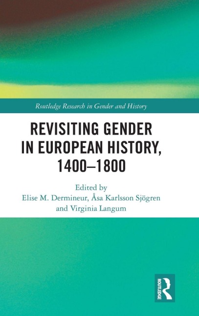 Revisiting Gender in European History, 1400-1800 - 