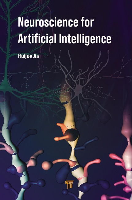 Neuroscience for Artificial Intelligence - Huijue Jia