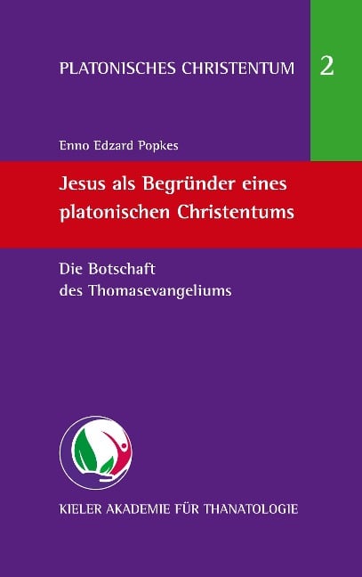 Jesus als Begründer eines platonischen Christentums - Enno Edzard Popkes