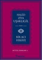 Bir Aci Hikaye - Halid Ziya Usakligil