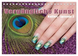 Cover-Bild zum Titel 'Vergängliche Kunst - Nailart Episode 2 (Tischkalender 2026 DIN A5 quer), CALVENDO Monatskalender' von 'Christoph Hähnel'