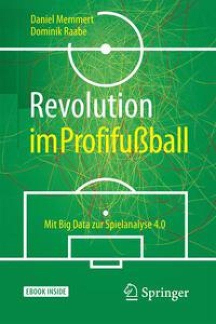 Revolution im Profifußball - Daniel Memmert, Dominik Raabe
