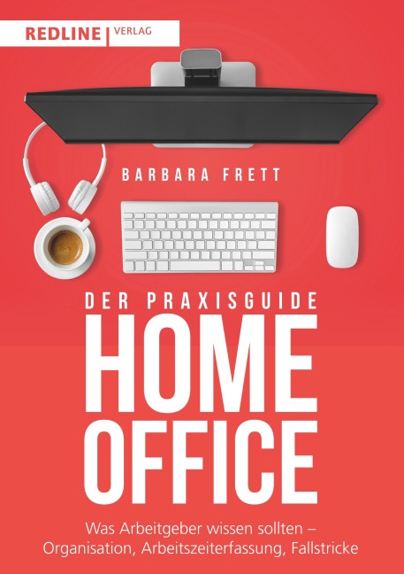 Der Praxisguide Homeoffice - Barbara Frett