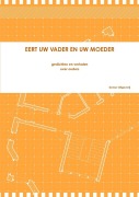 Cover-Bild zum Titel 'EERT UW VADER EN UW MOEDER' von 'Dichters En Schrijvers'