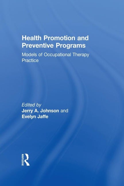 Health Promotion and Preventive Programs - Evelyn Jaffe, Jerry A Johnson